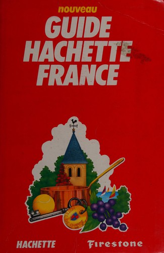 Nouveau guide Hachette France by Adélaïde Barbey cover