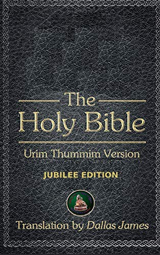 The Holy Bible : Urim Thummim Version