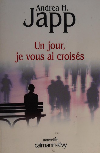 Un jour, je vous ai croisés