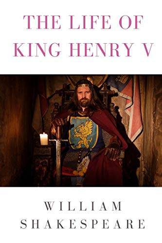 The life of King Henry V