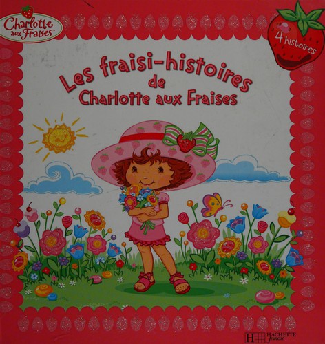 Les fraisi-histoires de Charlotte aux Fraises by  cover