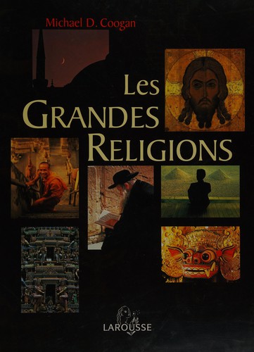 Les grandes religions by Michael David Coogan, Marie Borel, Nanon Gardin cover