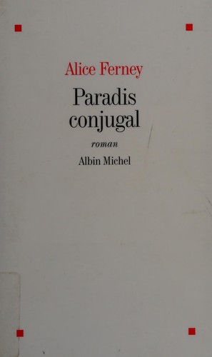 Paradis conjugal by Alice Ferney cover