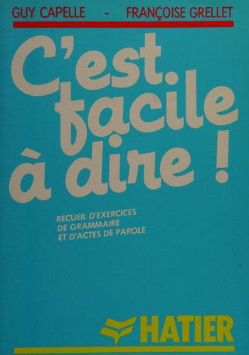 C'est facile à dire! by Guy Capelle, Francoise Grellet cover