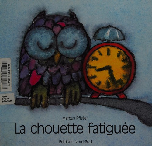 La chouette fatiguée by Marcus Pfister cover