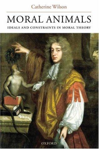 Moral animals by Catherine Wilson cover