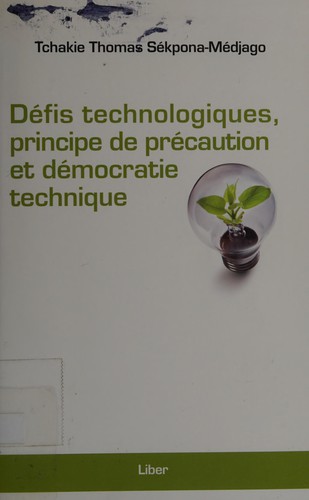 Défis technologiques, principe de précaution, et démocratie technique