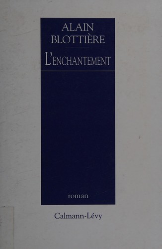 L' enchantement by Alain Blottière cover