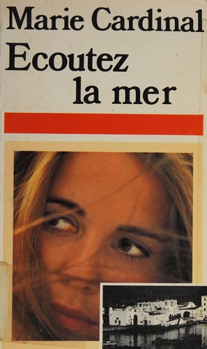Ecoutez la Mer by Marie Cardinal cover