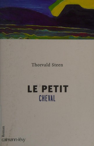 Le petit cheval by Thorvald Steen cover