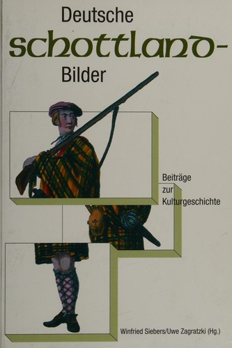 Deutsche Schottlandbilder by Winfried Siebers, Uwe Zagratzki cover