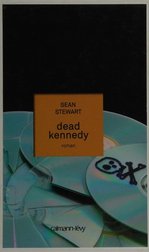 Dead Kennedy by Sean Stewart cover