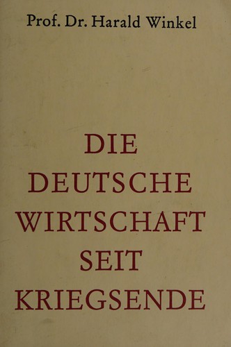 Die deutsche Wirtschaft seit Kriegsende by Harald Winkel cover