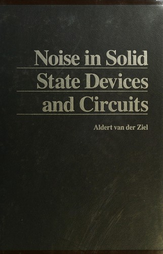 Noise in solid state devices and circuits