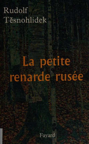La petite renarde rusée by Rudolf Těsnohlídek cover
