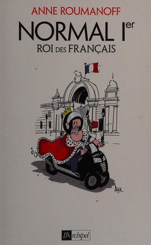 Normal Ier, roi des Français by Anne Roumanoff cover