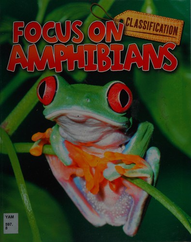 Classifying Animals - Amphibians by Sarah Wilkes cover