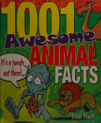 1001 awesome animal facts