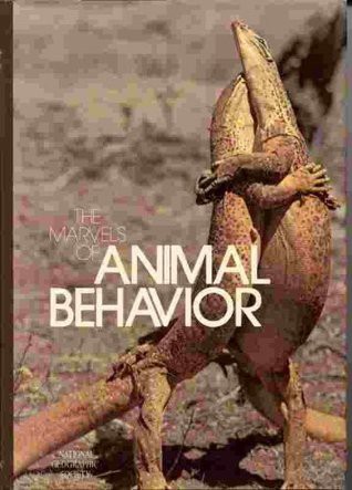 The marvels of animal behavior by Melville Bell Grosvenor, Gilbert M. Grosvenor, Franc Shor cover