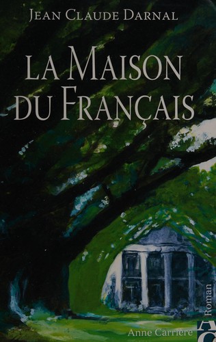 La maison du Français by Jean-Claude Darnal cover
