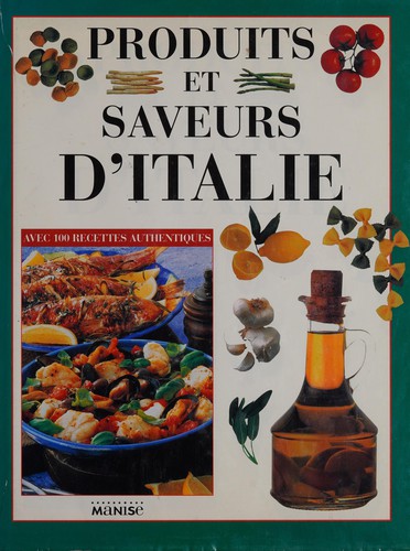 Produits et saveurs d'Italie by Kate Whiteman cover