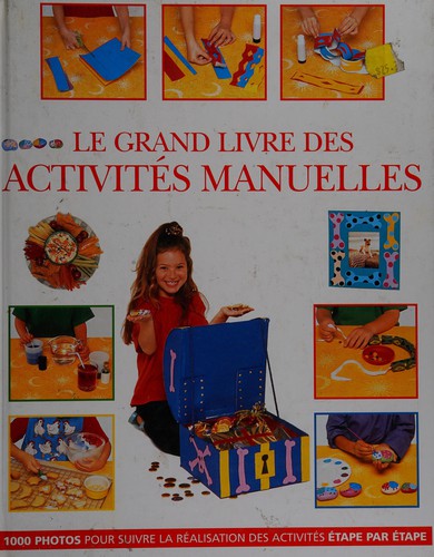 Le grand livre des activités manuelles by Joanna Lorenz cover