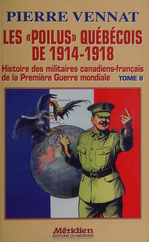 Les " poilus" québécois de 1914-1918 by Pierre Vennat cover