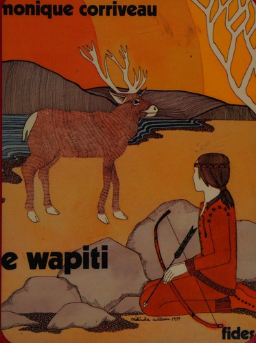 Le Wapiti by Monique Chouinard Corriveau cover