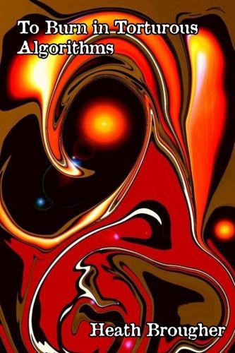 To Burn in Torturous Algorithms