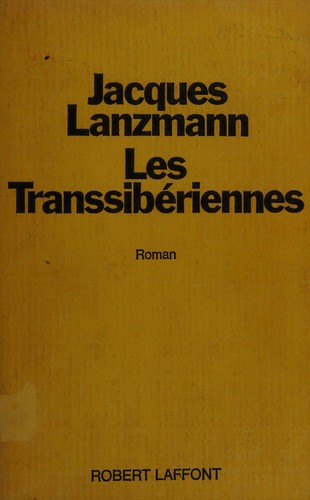 Les transsibériennes by Jacques Lanzmann cover