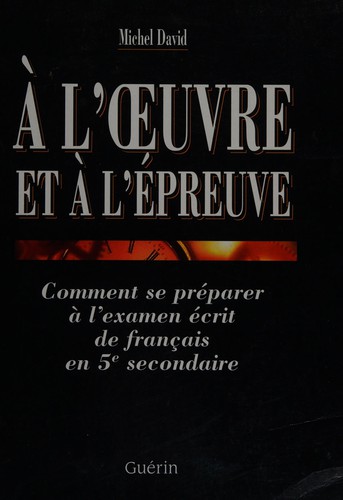 À l'oeuvre et à l'épreuve