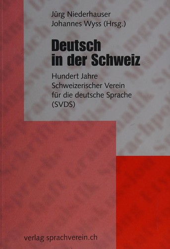 Deutsch in der Schweiz by Jürg Niederhauser, Johannes Wyss cover