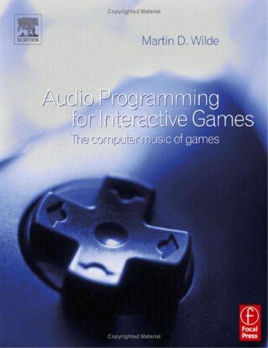 Audio Programming for Interactive Games by Martin Wilde cover