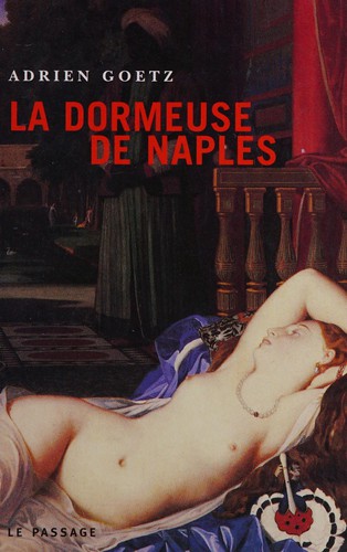La dormeuse de Naples by Adrien Goetz cover