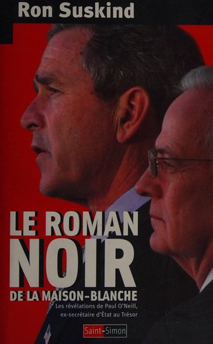 Le roman noir de la Maison-Blanche by Ron Suskind cover