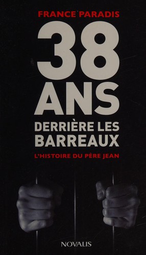 38 ans derrière les barreaux by France Paradis cover