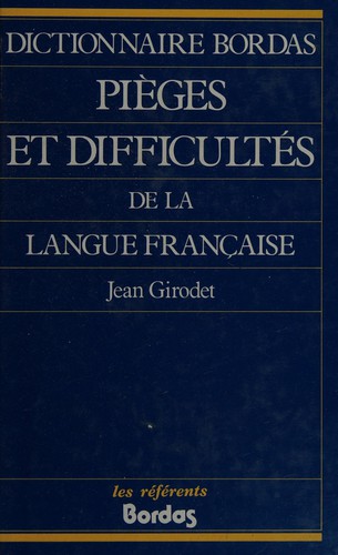Pièges et difficultés de la langue française by Jean Girodet cover