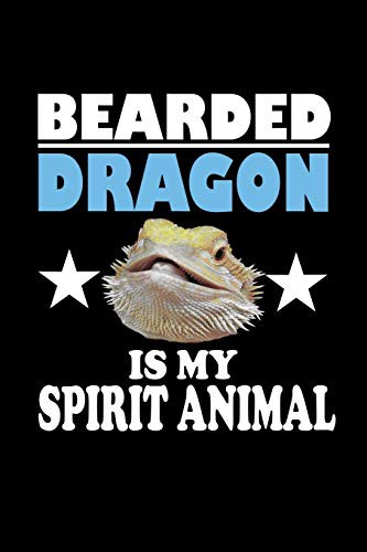 Bearded Dragon Is My Spirit Animal