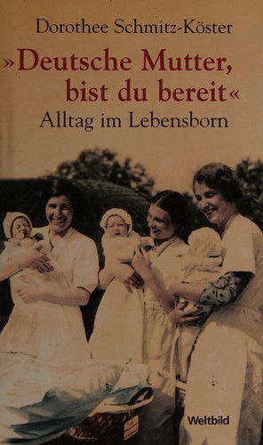 "Deutsche Mutter, bist du bereit--" by Dorothee Schmitz-Köster cover