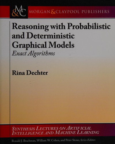 Reasoning with probabilistic and deterministic graphical models