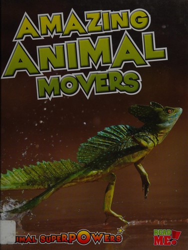 Amazing animal movers by John Townsend cover