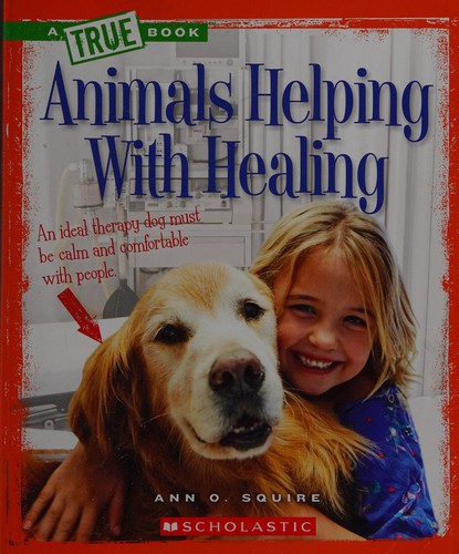 Animals Helping with Healing by Ann O. Squire cover