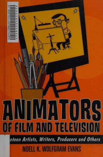 Animators of Film and Television by Noell K. Wolfgram Evans cover