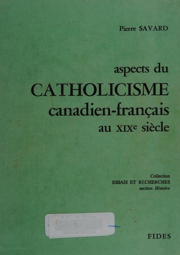 Aspects du catholicisme canadien-français au XIX siècle by Pierre Savard cover