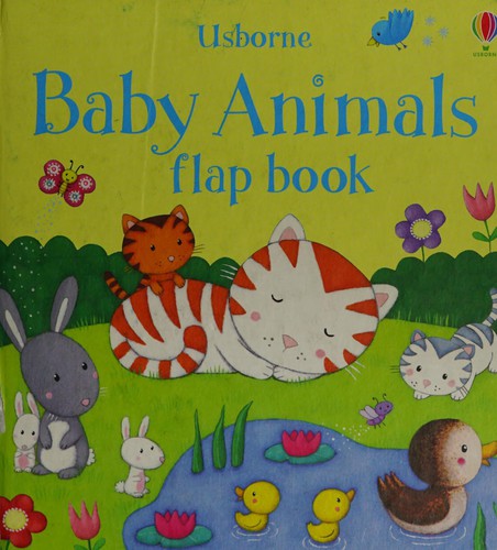 Baby Animals Flap Book by Sam Taplin, Rosalinde Bonnet cover