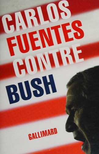 Contre Bush by Carlos Fuentes cover