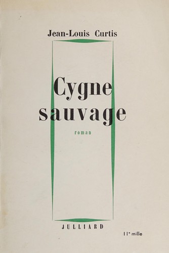 Cygne sauvage by Jean Louis Curtis cover