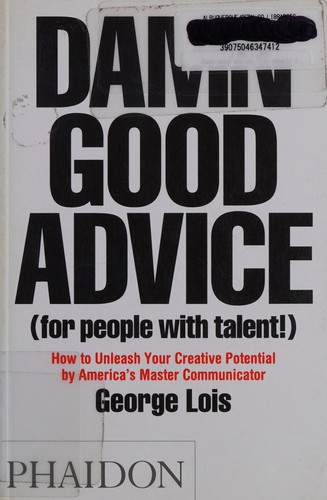 Damn good advice (for people with talent!)