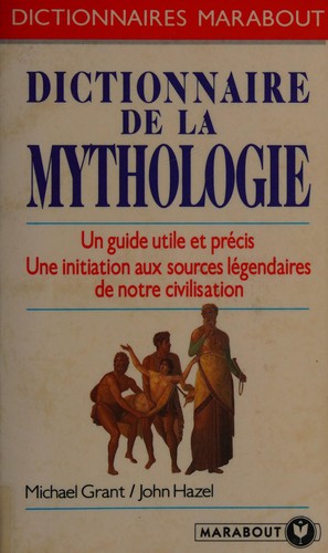 Dictionnaire de la mythologie by Michael Grant, Michael Grant cover
