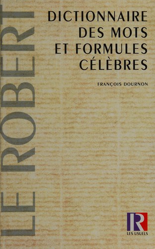 Dictionnaire des mots et formules célèbres by François Dournon cover